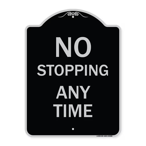 No Stopping Anytime Heavy-Gauge Aluminum Architectural Sign, 24
